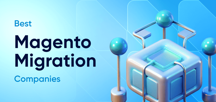 best magento migration companies
