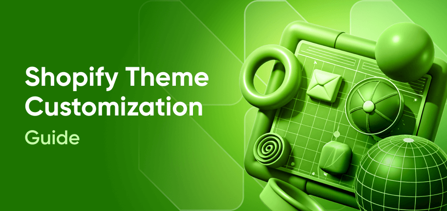A Guide to Shopify Theme Customization