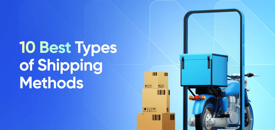 The 10 Best Shipping Methods